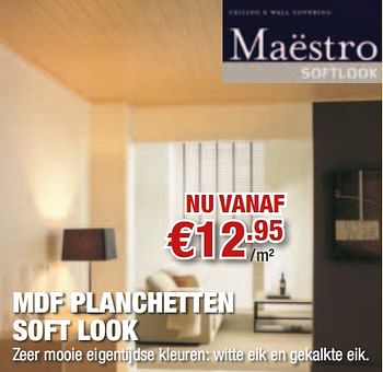 Promoties Mdf planchetten soft look - Maestro - Geldig van 02/08/2010 tot 18/08/2010 bij Cevo Market