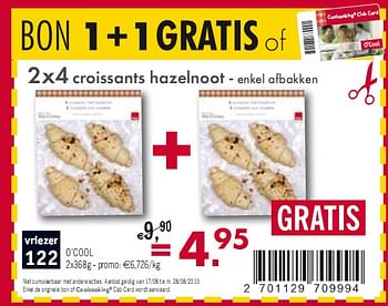 Promoties 2x4 croissants hazelnoot - Huismerk - O'Cool  - Geldig van 17/08/2010 tot 28/08/2010 bij O'Cool
