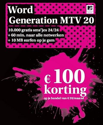 Promoties Word generation mtv 20 - Proximus - Geldig van 24/08/2010 tot 09/09/2010 bij Belgacom
