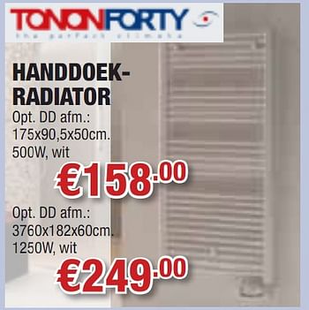 Promoties Handdoekradiator - TononForty - Geldig van 07/10/2010 tot 27/10/2010 bij Cevo Market