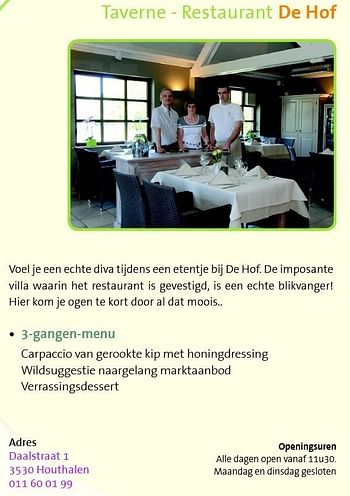 Promoties Taverne - restaurant de hof - Huismerk - Dinner4You - Geldig van 17/11/2010 tot 30/12/2010 bij Dinner4You