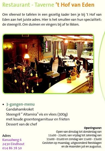Promoties Restaurant - taverne `t hof van eden - Huismerk - Dinner4You - Geldig van 17/11/2010 tot 30/12/2010 bij Dinner4You