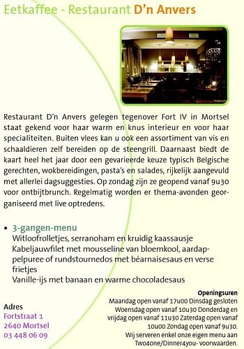 Promoties Eetkaffee - restaurant d`n anvers - Huismerk - Dinner4You - Geldig van 17/11/2010 tot 30/12/2010 bij Dinner4You
