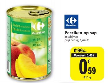 Promotions Perziken op sap - Produit maison - Carrefour  - Valide de 01/12/2010 à 11/12/2010 chez Carrefour