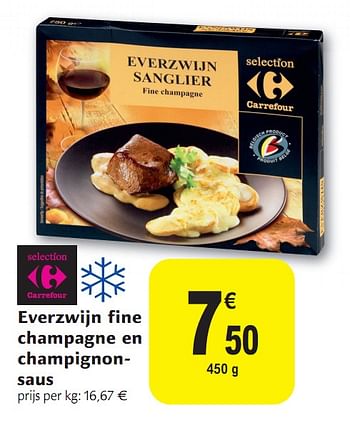 Promoties Everzwijn fine champagne en champignon - saus - Huismerk - Carrefour  - Geldig van 01/12/2010 tot 11/12/2010 bij Carrefour