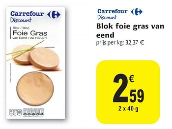 Promoties Blok foie gras van eend - Huismerk - Carrefour  - Geldig van 01/12/2010 tot 11/12/2010 bij Carrefour
