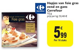 Promotions Hapjes van foie gras eend en gans - Produit maison - Carrefour  - Valide de 01/12/2010 à 11/12/2010 chez Carrefour