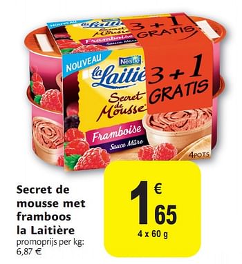 Promoties Secret de mousse met framboos - La Laitiere - Geldig van 01/12/2010 tot 11/12/2010 bij Carrefour