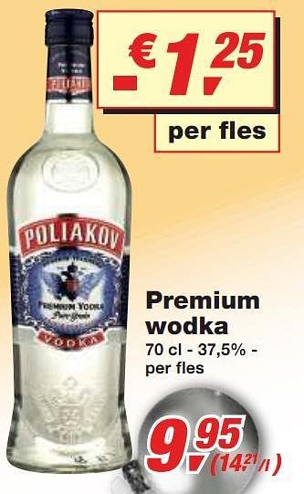 Promotions Premium wodka - poliakov - Valide de 01/12/2010 à 14/12/2010 chez Makro