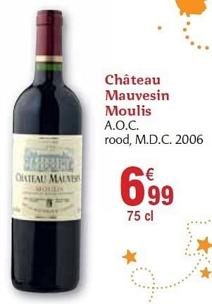 Promoties Château mauvesin moulis - Rode wijnen - Geldig van 01/12/2010 tot 31/12/2010 bij Carrefour