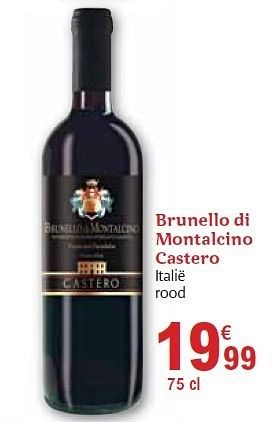 Promoties Brunello di montalcino castero - Wijn - Geldig van 01/12/2010 tot 31/12/2010 bij Carrefour