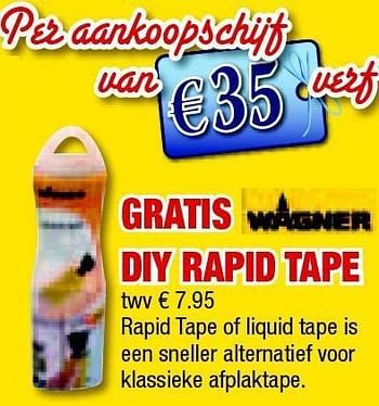Promoties Diy rapid tape - Wagner - Geldig van 03/03/2011 tot 30/03/2011 bij Cevo Market
