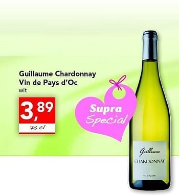 Promoties Guillaume chardonnay vin de pays d`oc - Witte wijnen - Geldig van 28/04/2011 tot 07/05/2011 bij Supra