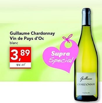 Promotions Guillaume chardonnay vin de pays d`oc - Vins blancs - Valide de 28/04/2011 à 07/05/2011 chez Supra