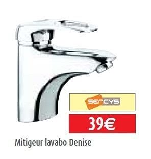 Promotions Mitigeur lavabo denise - Sencys - Valide de 01/06/2011 à 29/06/2011 chez BricoPlanit