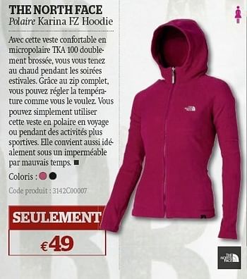 Promotions Polaire karina fz hoodie - The North Face - Valide de 08/06/2011 à 03/07/2011 chez A.S.Adventure