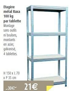 Promotions Etagère métal raxa 100 kg par tablette - Produit maison - BricoPlanit - Valide de 10/08/2011 à 29/08/2011 chez BricoPlanit