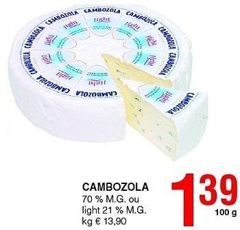 Promotions Cambozola 70% m.g ou light 21% m.g - Cambozola - Valide de 18/08/2011 à 31/08/2011 chez Spar (Colruytgroup)
