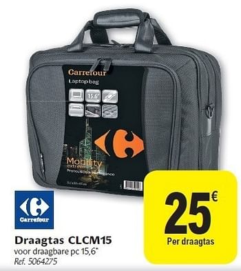 Promotions Draagtas clcm15 - Produit maison - Carrefour  - Valide de 24/08/2011 à 03/09/2011 chez Carrefour