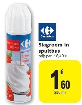 Promoties Slagroom in spuitbus - Huismerk - Carrefour  - Geldig van 24/08/2011 tot 30/08/2011 bij Carrefour