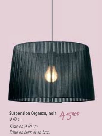 Promotions Suspension organza, noir - Produit maison - BricoPlanit - Valide de 28/09/2011 à 24/10/2011 chez BricoPlanit