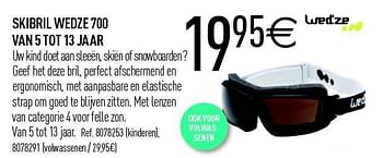 Promoties Skibril wedze 700 van 5 tot 13 jaar - Wed'ze - Geldig van 26/10/2011 tot 12/11/2011 bij Decathlon