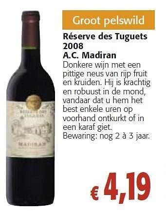 Promoties Réserve des tuguets 2008 - Rode wijnen - Geldig van 26/10/2011 tot 08/11/2011 bij Colruyt