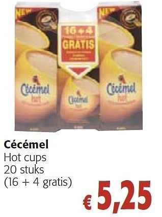 Promotions Hot cups - Cecemel - Valide de 26/10/2011 à 08/11/2011 chez Colruyt
