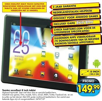 Promotions Tomtec excellent 8 inch tablet - TomTec - Valide de 29/10/2011 à 31/12/2011 chez Bart Smit