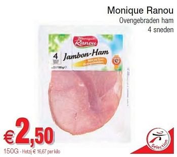 Promoties Monique ranou ovengebraden ham - Monique ranou - Geldig van 01/11/2011 tot 06/11/2011 bij Intermarche