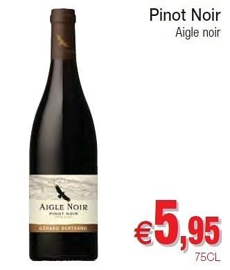 Promoties Pinot noir aigle noir - Rode wijnen - Geldig van 01/11/2011 tot 06/11/2011 bij Intermarche