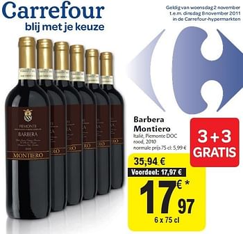 Promotions Barbera montiero - Vins rouges - Valide de 02/11/2011 à 08/11/2011 chez Carrefour