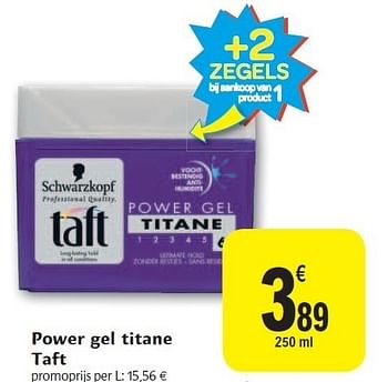 Promotions Power gel titane taft - Taft - Valide de 02/11/2011 à 08/11/2011 chez Carrefour