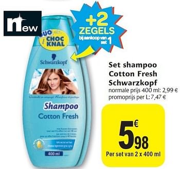 Promotions Set shampoo cotton fresh schwarzkopf - Schwarzkopf - Valide de 02/11/2011 à 08/11/2011 chez Carrefour