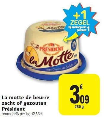 Promoties La motte de beurre zacht of gezouten président - Président - Geldig van 02/11/2011 tot 08/11/2011 bij Carrefour