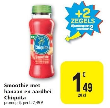 Promoties Smoothie met banaan en aardbei chiquita - Chiquita - Geldig van 02/11/2011 tot 08/11/2011 bij Carrefour