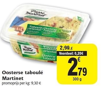 Promotions Oosterse taboulé martinet - Pierre Martinet - Valide de 02/11/2011 à 08/11/2011 chez Carrefour