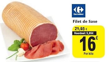 Promoties Filet de saxe - Carrefour - Geldig van 02/11/2011 tot 08/11/2011 bij Carrefour
