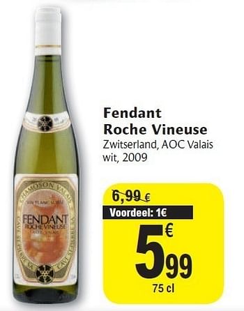 Promoties Fendant roche vineuse - Witte wijnen - Geldig van 02/11/2011 tot 08/11/2011 bij Carrefour