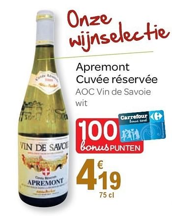Promoties Apremont cuvée réservée - Witte wijnen - Geldig van 02/11/2011 tot 15/11/2011 bij Carrefour