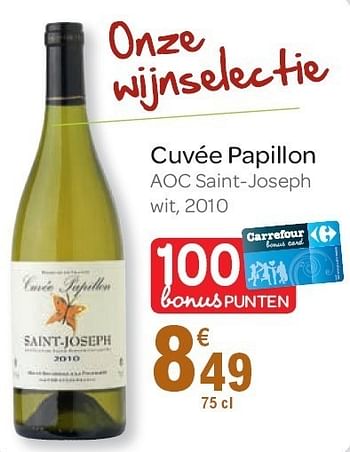 Promotions Cuvée papillon - Vins blancs - Valide de 02/11/2011 à 15/11/2011 chez Carrefour