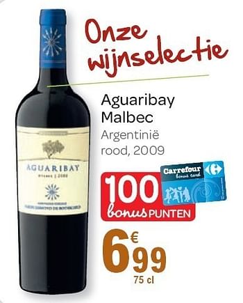 Promoties Aguaribay malbec - Rode wijnen - Geldig van 02/11/2011 tot 15/11/2011 bij Carrefour