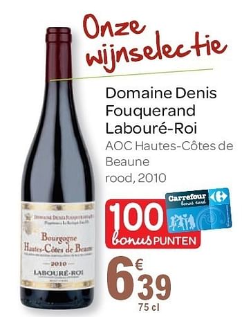 Promoties Domaine denis fouquerand labouré-roi - Rode wijnen - Geldig van 02/11/2011 tot 15/11/2011 bij Carrefour