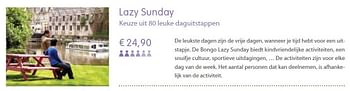 Promoties Lazy sunday - Bongo - Geldig van 02/11/2011 tot 31/08/2012 bij Bongo
