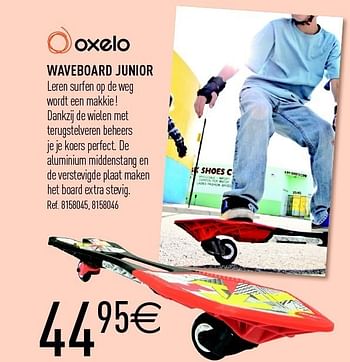 Promoties Waveboard junior - Oxelo - Geldig van 12/11/2011 tot 05/12/2011 bij Decathlon