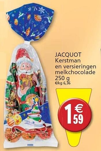 Promoties JACQUOT Kerstman en versieringen melkchocolade - Jacquot - Geldig van 06/12/2011 tot 11/12/2011 bij Champion