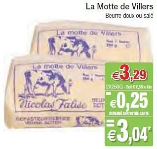 Promotions La motte de villers beurre doux ou salé - La Motte de Villers - Valide de 07/02/2012 à 12/02/2012 chez Intermarche