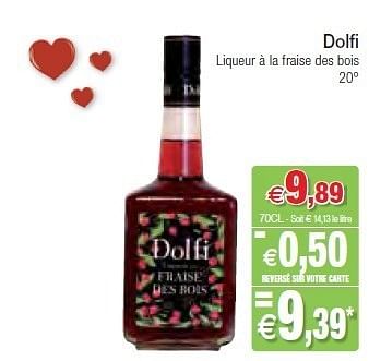 Promotions Dolfi liqueur à la fraise des bois - Dolfi - Valide de 07/02/2012 à 12/02/2012 chez Intermarche