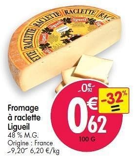 Promotions Fromage à raclette ligueil - Ligueil - Valide de 08/02/2012 à 14/02/2012 chez Match