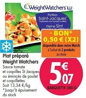 Promotions Plat préparé weight watchers - Weight Watchers - Valide de 08/02/2012 à 14/02/2012 chez Match